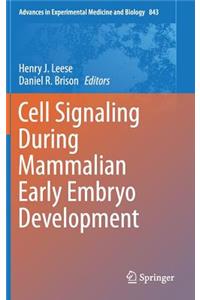 Cell Signaling During Mammalian Early Embryo Development