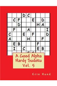 A Good Alpha Hardy Sudoku Vol. 5