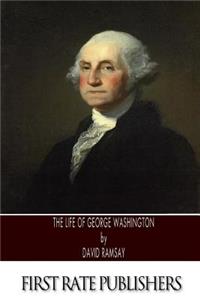 The Life of George Washington