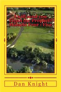 I Will Send You Elijah the Prophet? Malachi Four