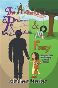 Adventures of Princess Stinkerdoodles and Mr. Fuzzy
