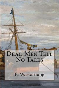 Dead Men Tell No Tales