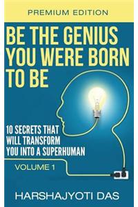 Be The Genius You Were Born To Be
