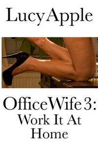 Office Wife 3: Work It at Home