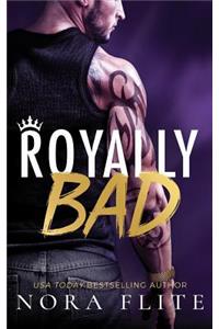 Royally Bad