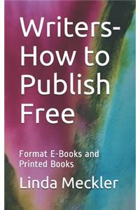 Writers-How to Publish Free