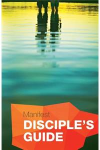 Manifest Disciple's Guide