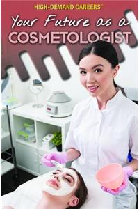 Your Future as a Cosmetologist