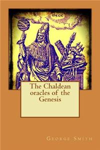 The Chaldean oracles of the Genesis