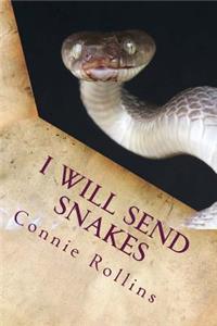 I Will Send Snakes