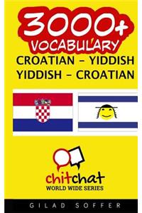 3000+ Croatian - Yiddish Yiddish - Croatian Vocabulary