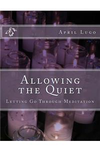 Allowing the Quiet