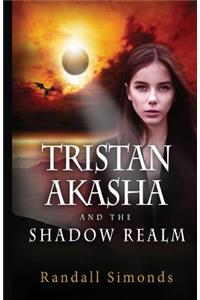 Tristan Akasha and the Shadow Realm