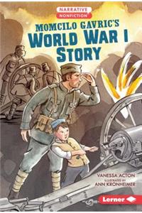Momcilo Gavric's World War I Story