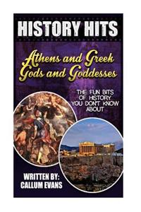 The Fun Bits of History You Don't Know about Athens and Greek Gods and Goddesses: Illustrated Fun Learning for Kids