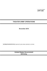 Army Techniques Publication ATP 3-93 Theater Army Operations November 2014