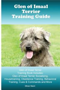 Glen of Imaal Terrier Training Guide. Glen of Imaal Terrier Training Book Includes