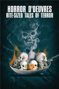 Horror d'Oeuvres - Bite-Sized Tales of Terror