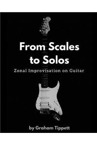 From Scales to Solos