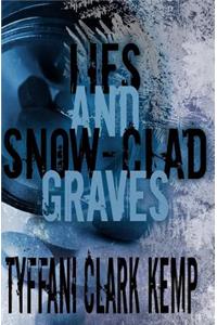 Lies and Snow-Clad Graves