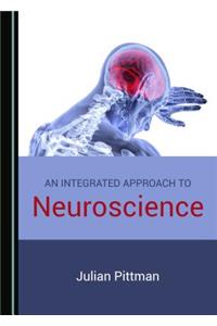 Integrated Approach to Neuroscience