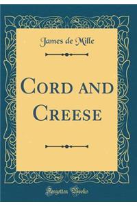 Cord and Creese (Classic Reprint)