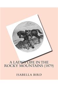 lady's life in the Rocky Mountains (1879) by