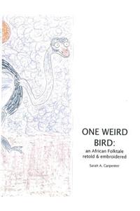 One Weird Bird
