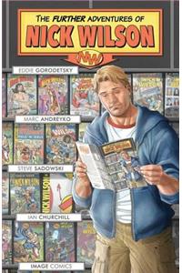 The Further Adventures of Nick Wilson Volume 1