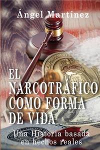 El narcotráfico como forma de vida