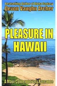 Pleasure in Hawaii (A Maui Contemporary Romance)