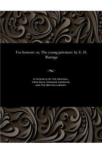 For honour: or, The young privateer: by E. H. Burrage