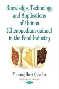 Knowledge, Technology & Applications of Quinoa (Chenopodium Quinoa) in the Food Industry