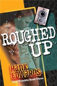 Roughed Up