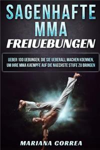 SAGENHAFTE MMA FREiUEBUNGEN