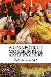 A Connecticut Yankee in King Arthur's Court