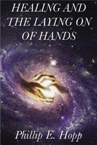 Healing and the Laying on of Hands
