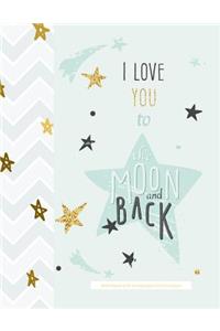 I Love You to the Moon and Back Sketchbook with Introductory Art Instruction