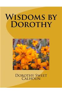 Wisdoms by Dorothy