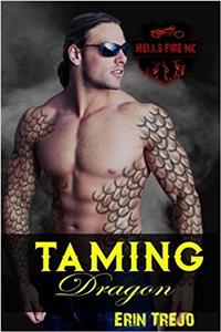 Taming Dragon: Volume 4 (Hells Fire Mc)