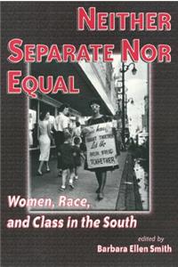 Neither Separate Nor Equal