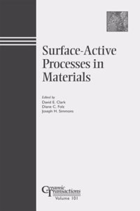 Surface-Active Processes In Materials, Vol. 101