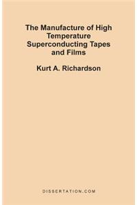 Manufacture of High Temperature Superconducting Tapes and Films