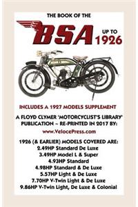 Book of the BSA Up to 1926 - Includes a 1927 Models Supplement