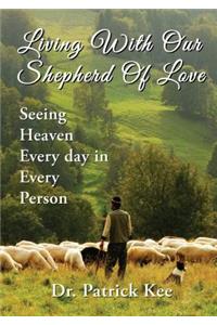 Living with Our Shepherd of Love