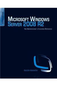 Microsoft Windows Server 2008 R2 Administrator's Reference