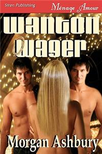 Wanton Wager (Siren Menage Amour 60)