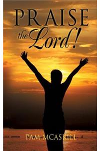 Praise the Lord!