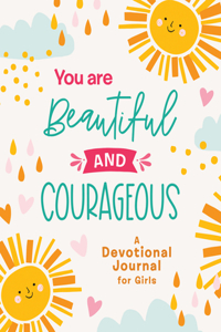 You Are Beautiful and Courageous