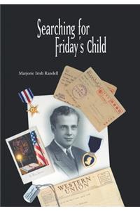 Searching for Friday's Child